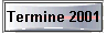 Termine 2001